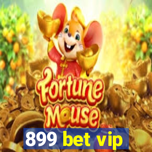 899 bet vip