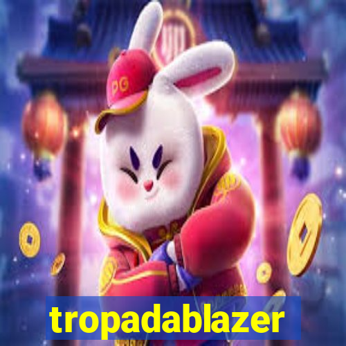 tropadablazer