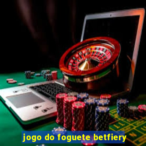 jogo do foguete betfiery