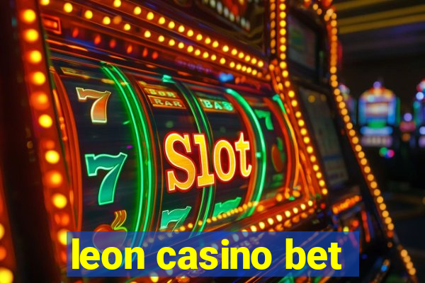 leon casino bet