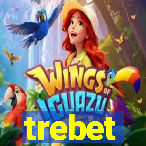 trebet