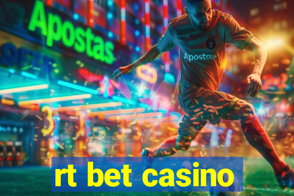 rt bet casino