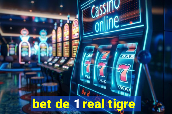 bet de 1 real tigre