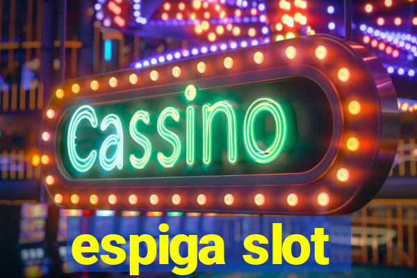 espiga slot