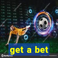 get a bet