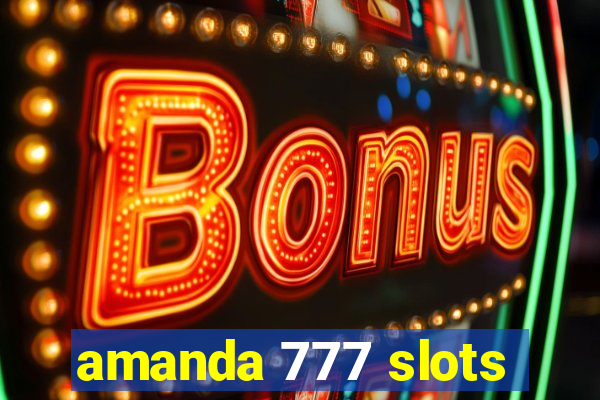 amanda 777 slots