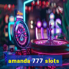 amanda 777 slots