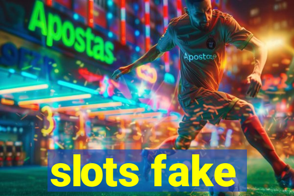 slots fake