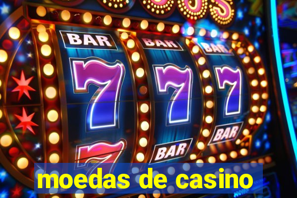 moedas de casino