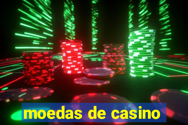 moedas de casino