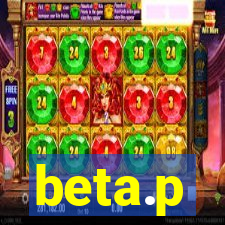 beta.p