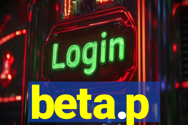 beta.p