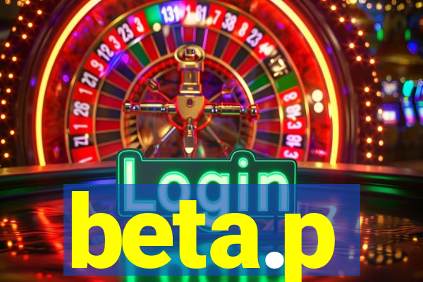 beta.p