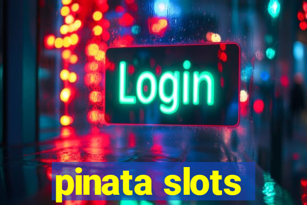 pinata slots