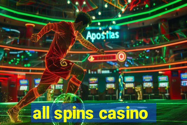 all spins casino