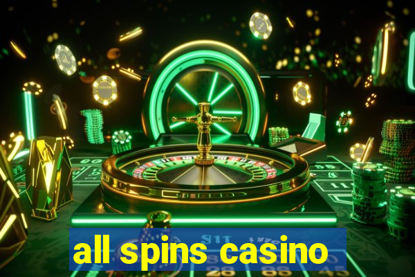 all spins casino