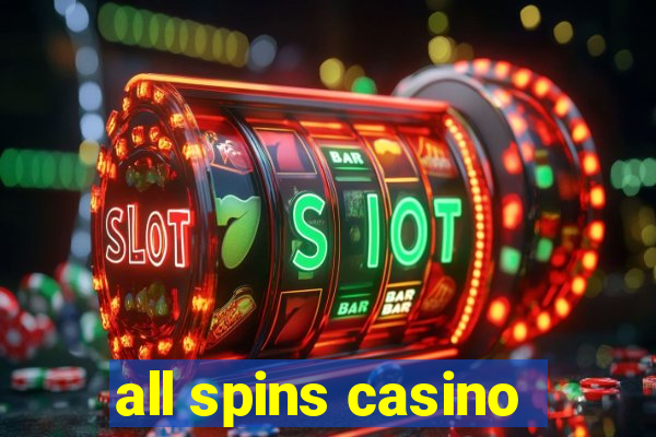 all spins casino