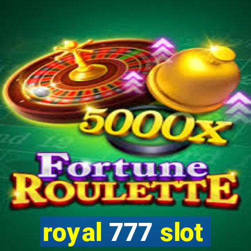 royal 777 slot