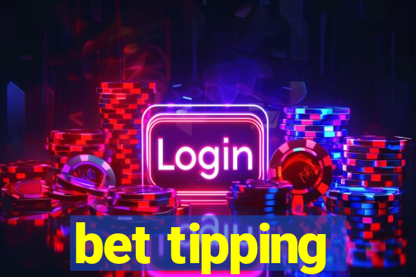 bet tipping