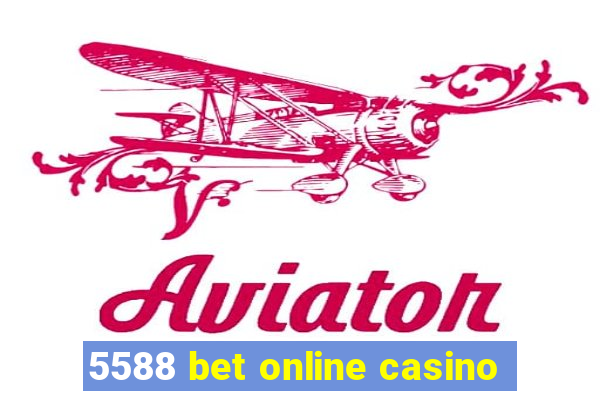 5588 bet online casino