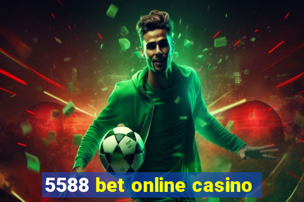 5588 bet online casino