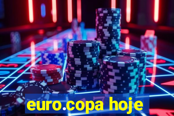 euro.copa hoje