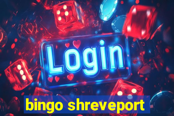 bingo shreveport