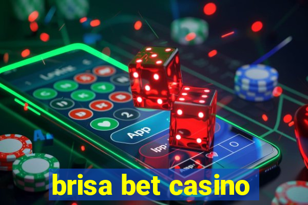 brisa bet casino