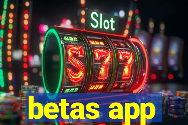 betas app