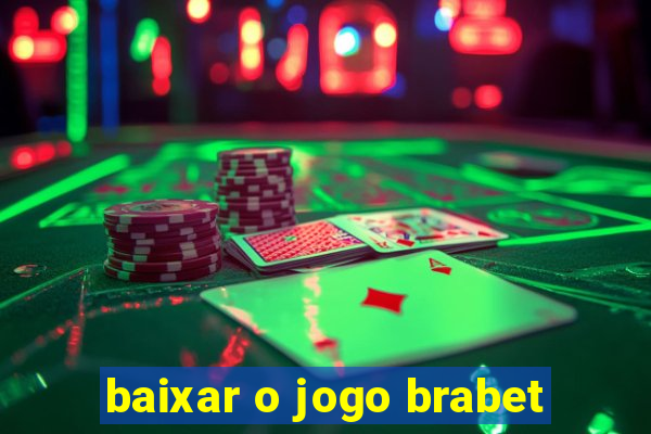 baixar o jogo brabet