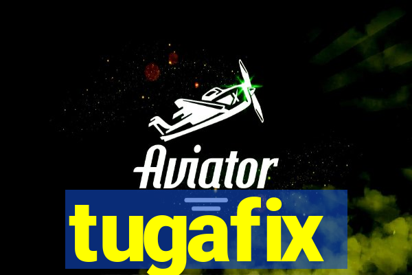 tugafix