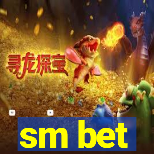 sm bet