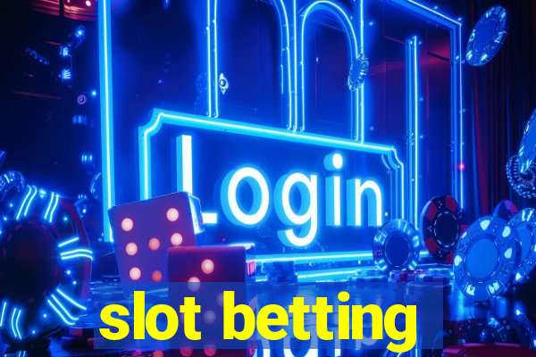 slot betting