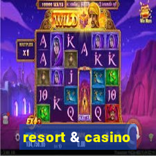 resort & casino