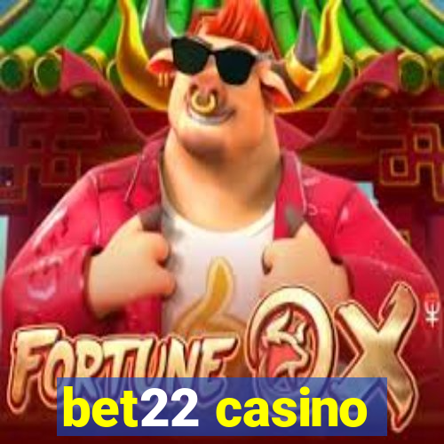 bet22 casino