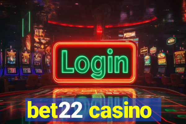 bet22 casino