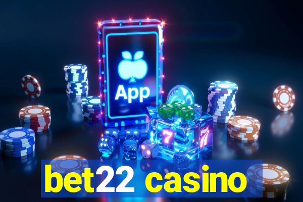 bet22 casino