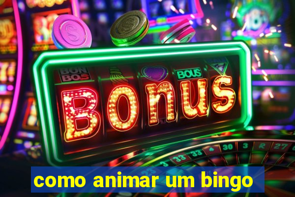 como animar um bingo