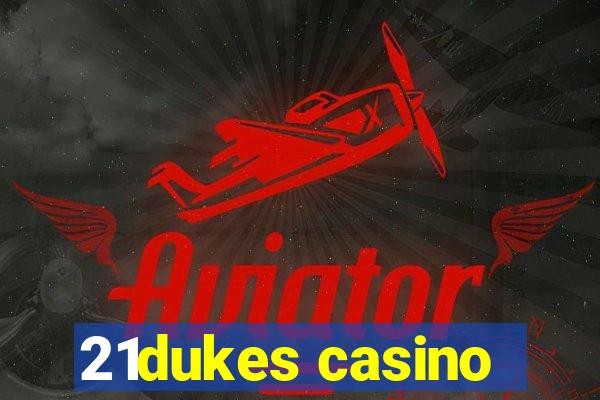 21dukes casino