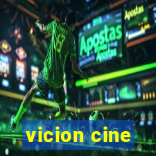 vicion cine