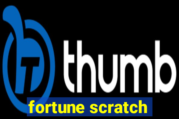 fortune scratch