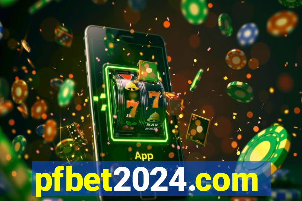 pfbet2024.com