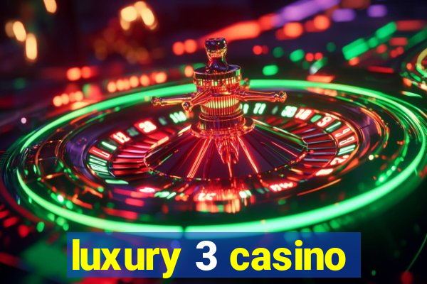 luxury 3 casino