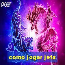 como jogar jetx