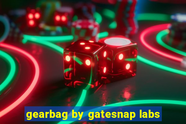 gearbag by gatesnap labs