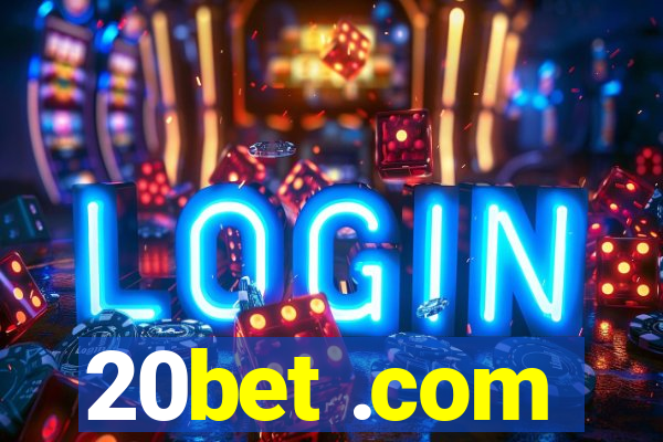 20bet .com