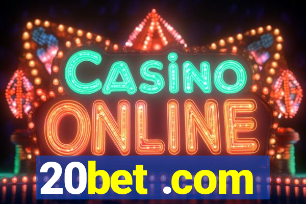 20bet .com