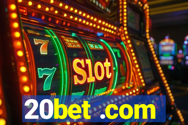 20bet .com