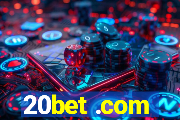 20bet .com