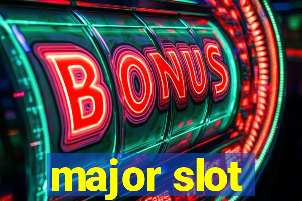 major slot